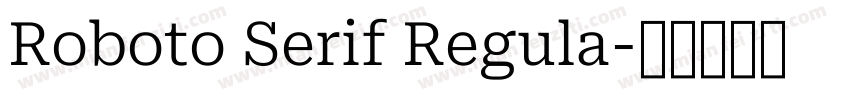 Roboto Serif Regula字体转换